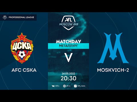 AFL22. Russia. Professional League. Day 5. AFC CSKA - Moskvich-2