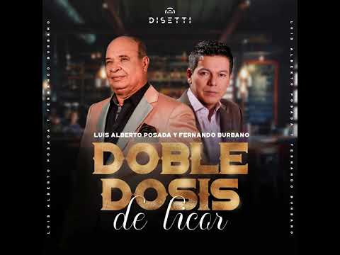 Doble Dosis de Licor Luis A  Posada Y Fernando Burbano