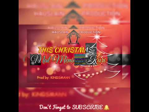 THIS CHRISTMAS - MAL MENINGA KURI (Prod by: KiNGSMAhN)