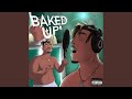 Baked Up