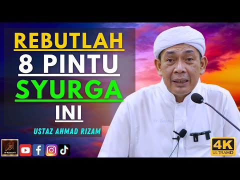 Ustaz Ahmad Rizam - REBUTLAH 8 PINTU SYURGA INI