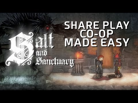 Salt & Sanctuary Co-Op with Share Play Made Easy No-BS Guide