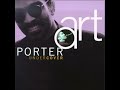 Art Porter - There's Only You