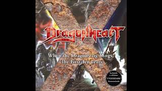 Dragonheart When the Dragons are kings The first ten years CD1 10 And the dark Valley Burns