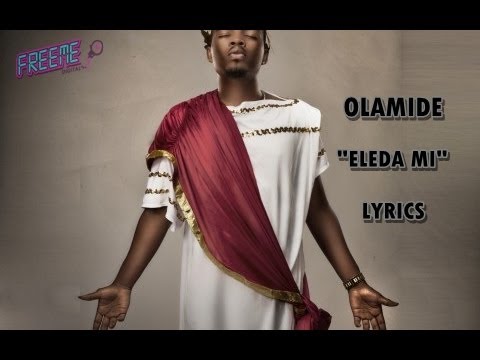 Olamide - Eleda Mi [Lyrics]
