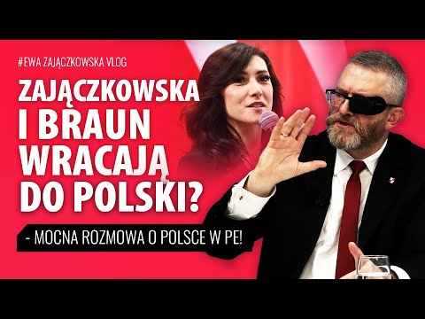 Zajączkowska i BRAUN posłami w 2027? MOCNA ROZMOWA o Polsce w PE!