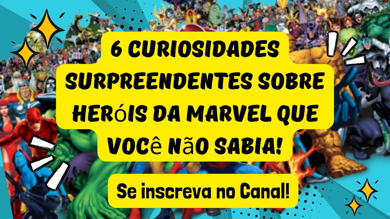 6 Curiosidades surpreendentes sobre Heróis da Marvel que você não sabia!