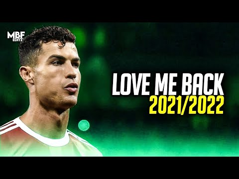 Cristiano Ronaldo ❯ Trinidad Cardona - "LOVE ME BACK" ► Skills & Goals 2021/2022
