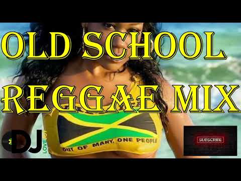 OLD SCHOOL REGGAE MIX PART 4