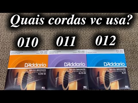 Quais cordas vc prefere pro Violão? 010, 011 ou 012?