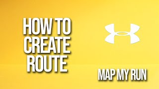 How To Create Route Map My Run Tutorial