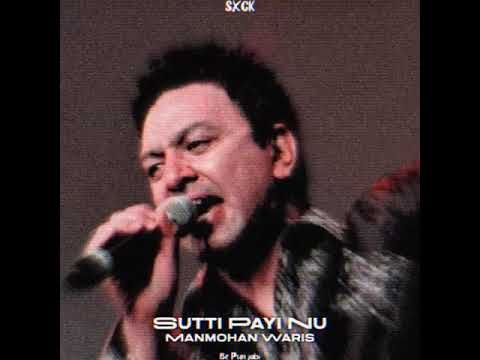 SUTTI PAYI NU - MANMOHAN WARIS - REMIX - (SXCK) - BE PUNJABI