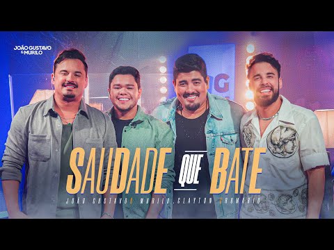 Saudade Que Bate (part. Clayton E Romário) - João Gustavo e Murilo