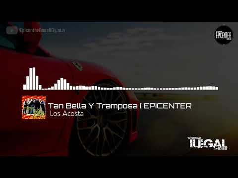 Los Acosta - Tan Bella Y Tramposa [ EPICENTER ]