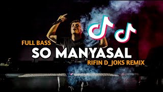 Download lagu DJ TIK TOK SO MANYASAL || FULL BASS || RIFIN D_JOKS REMIX BASSGANGGA 2024 mp3
