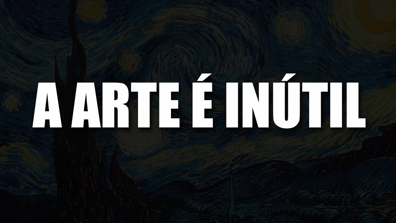 A Arte é Inútil | ou Sobre o Utilitarismo na Arte