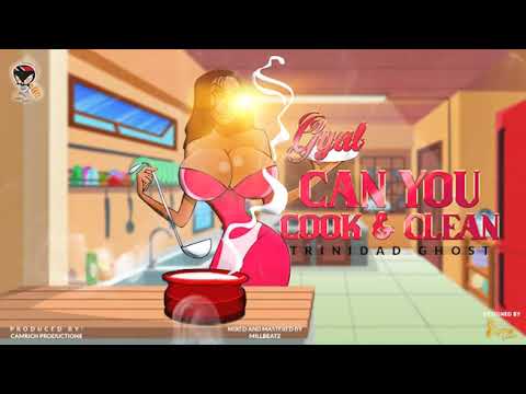 Trinidad Ghost - Gyal Can You Cook And Clean | 2021 Soca