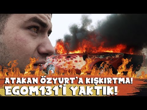 ATAKAN ÖZYURT'A KIŞKIRTMA " EGOM 131'İ YAKTIK"