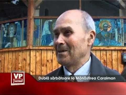 Dubla sarbatoare la Manastirea Caraiman