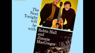 The Next Tonight Will Be With...... Robin Hall and Jimmie MacGregor