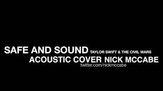 Safe and Sound - Taylor Swift & The Civil Wars - Nick McCabe (Cover)