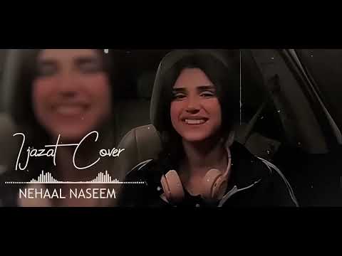 Ve Jaan Waleya | Ijazat | Cover girl |Sad Voice New Female Version💔🥺|Nehaaaal_ Singer❤️💥