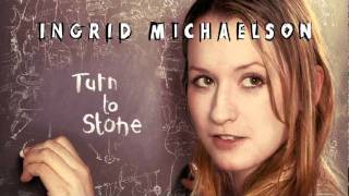 Ingrid Michaelson - Turn To Stone