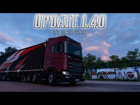 Euro Truck Simulator 2 UPDATE 1.40 - New Lighting System