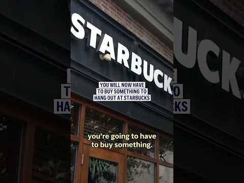 You will now have to buy something to hang out at Starbucks