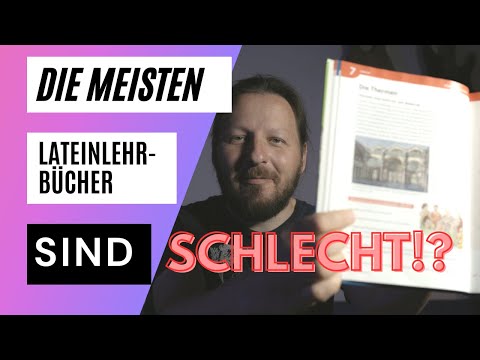 Darum sind die meisten Lateinlehrbücher schlecht