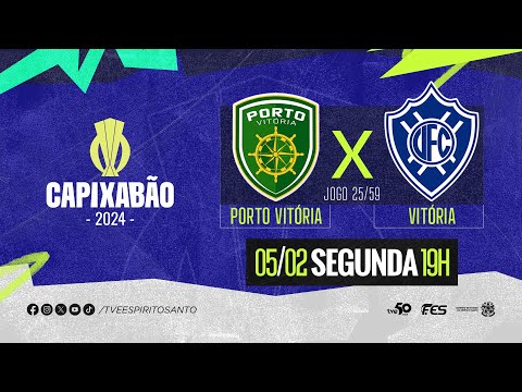 Capixabão Série A 2024 - Porto Vitória F.C. x Vitoria F.C. | 05/02/2024 | 19h