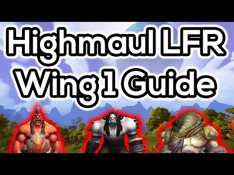 Highmaul LFR Wing 1 "Walled City" Guide - Butcher, Kargath & Brackenspore - WoD Patch 6.0