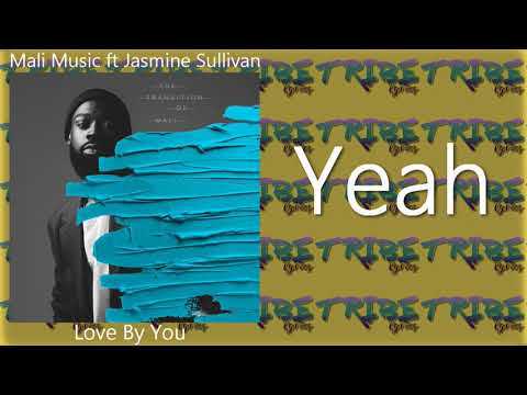 Mali Music ft. Jasmine Sullivan - Loved By You