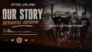 Download lagu OUR STORY feat. Vira - BERNAFAS UNTUKMU (Old Version) mp3