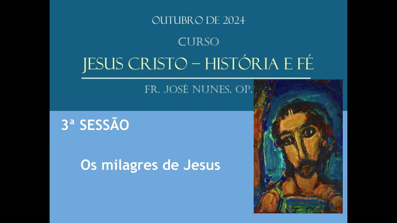 JESUS CRISTO - HISTÓRIA E FÉ - 3ª SESSÃO