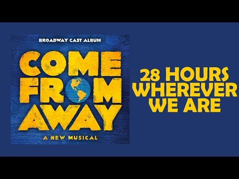 28 Hours / Wherever We Are — Come From Away (Lyric Video) [OBC]