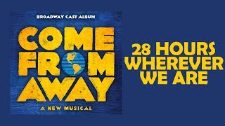 28 Hours / Wherever We Are — Come From Away (Lyric Video) [OBC]