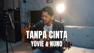 Download lagu TANPA CINTA - YOVIE & NUNO (LIVE COVER ROLIN NABABAN) mp3