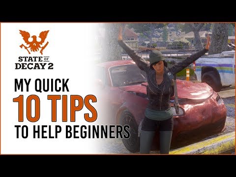 State of Decay 2: 10 Tips to Help Beginners
