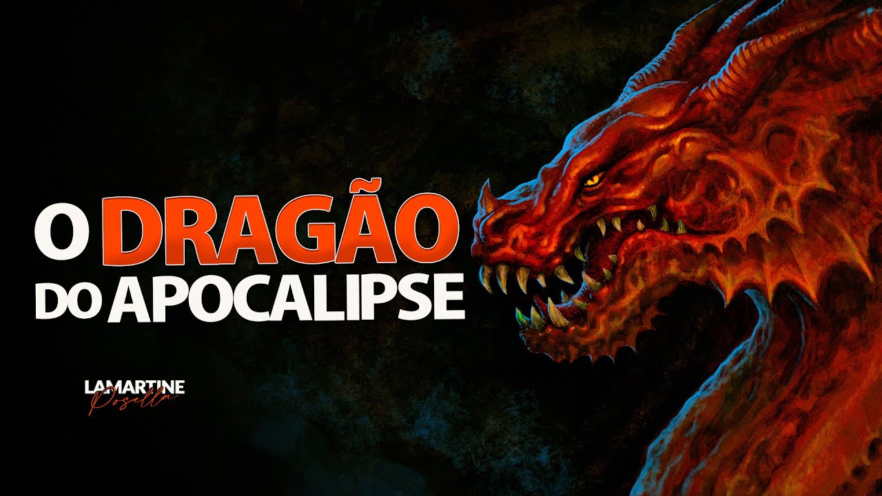 O DRAGÃO DO APOCALIPSE - Lamartine Posella