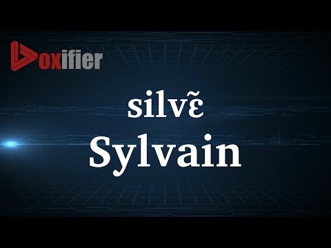 How to Pronunce Sylvain in French - Voxifier.com