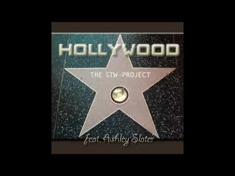 TheSTWProject ft. Ashley Slater - Hollywood