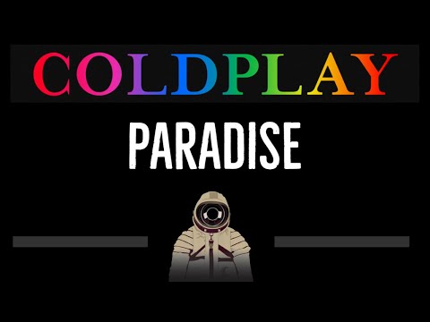 Coldplay • Paradise (CC) 🎤 [Karaoke] [Instrumental Lyrics]
