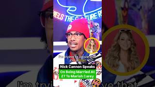 Nick Cannon Speaks On Being Married To Mariah Carey At 27