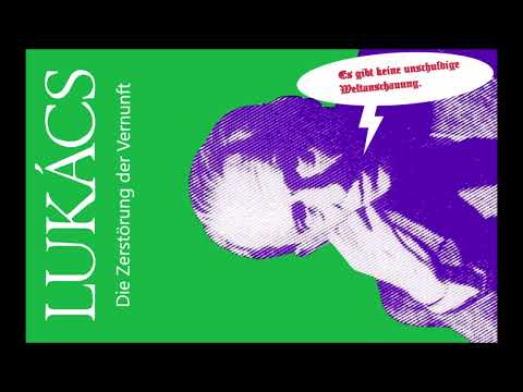 György Lukács - Die Zerstörung der Vernunft [ Hörbuch ] Vorwort