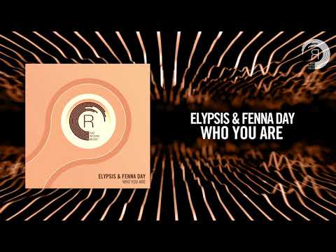 Elypsis & Fenna Day - Who You Are (RNM)