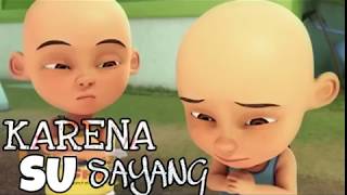 Download lagu Karena Su Sayang |Versi Kartun Upin Dan Ipin mp3 Download lagu Karena Su Sayang |Versi Kartun Upin Dan Ipin mp3