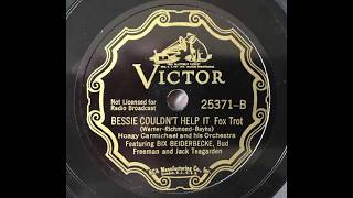 Bessie Couldn&#39;t Help It (tk 2) - Hoagy Carmichael &amp; His Orchestra (Bix Beiderbecke)