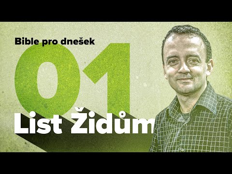Bible pro dnešek / Dopis Židům i nám / 2022 1Q 01