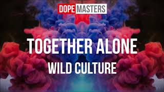 Wild Culture - Together Alone (Audio)